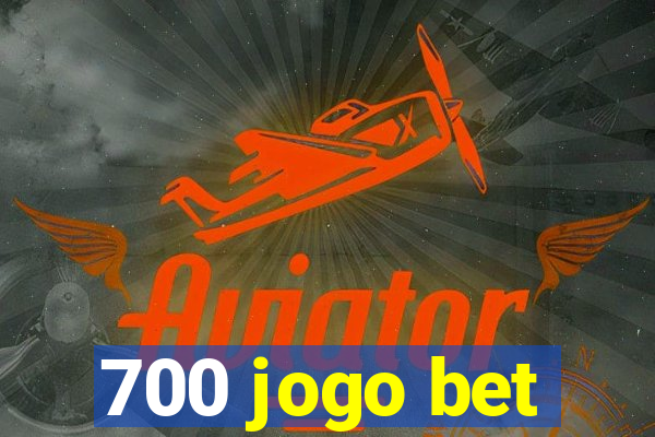700 jogo bet